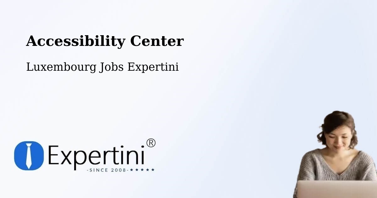 Accessibility Statement – Echternach - Luxembourg Jobs Expertini