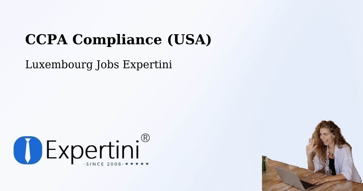 CCPA Privacy Rights & Compliance Notice – Echternach - Luxembourg Jobs Expertini