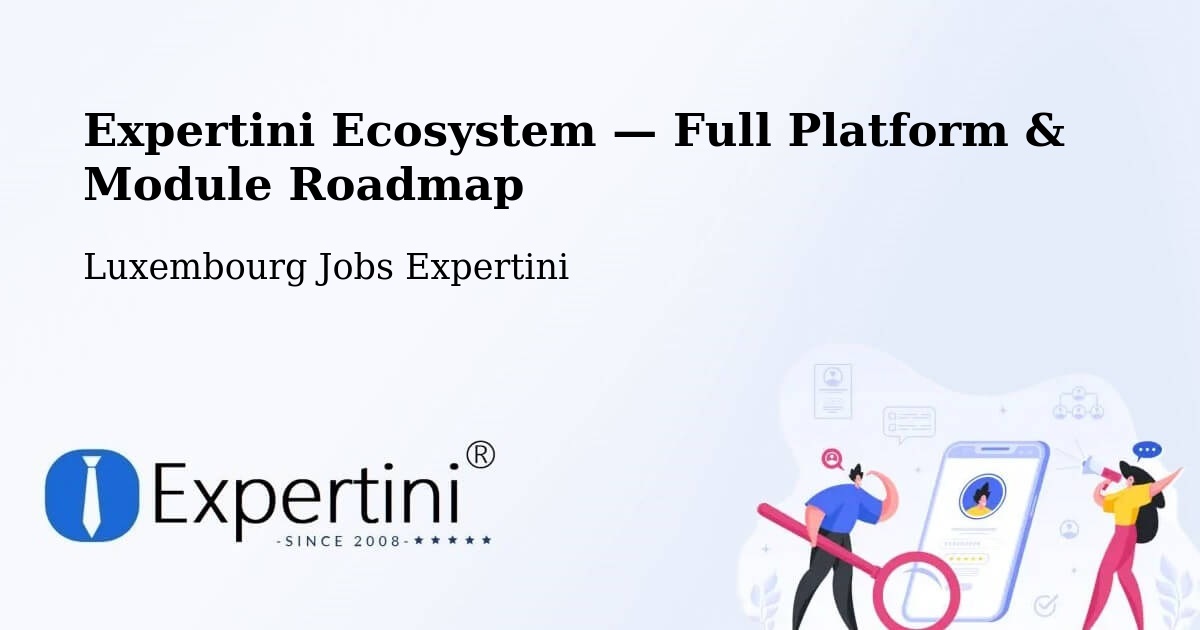 Expertini Ecosystem — Full Platform & Module Roadmap – Echternach