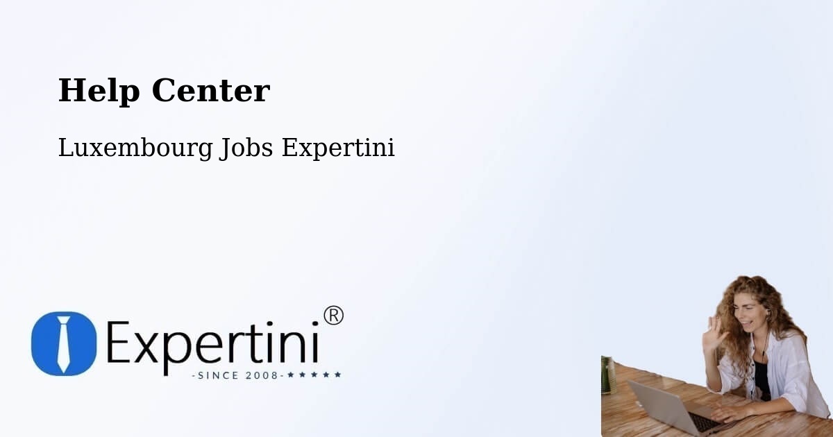 Help Center – Echternach - Luxembourg Jobs Expertini