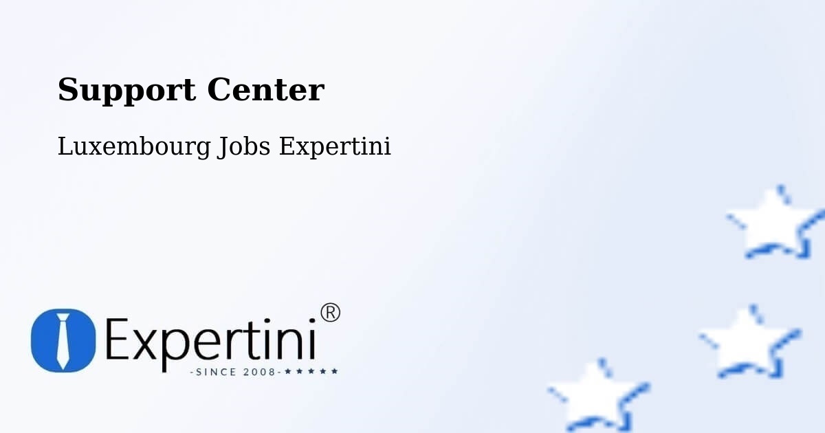 Support Services – Echternach - Luxembourg Jobs Expertini